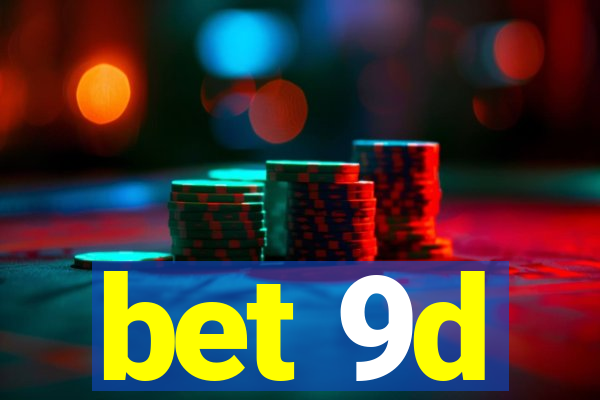 bet 9d